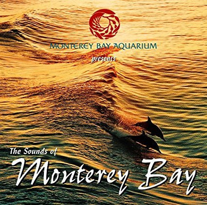 Various : Monterey Bay Aquarium Presents The Sounds Of Monterey Bay (CD)