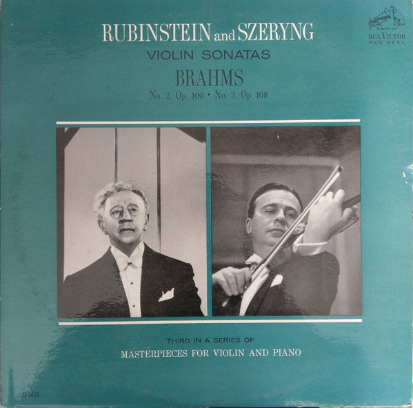 Johannes Brahms, Arthur Rubinstein And Henryk Szeryng : Violin Sonatas No. 2, Op. 100 • No. 3, Op. 108 (LP, Mono)