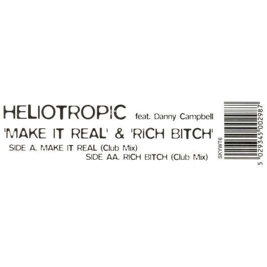 Heliotropic Feat. Danny Campbell : Make It Real & Rich Bitch (12")