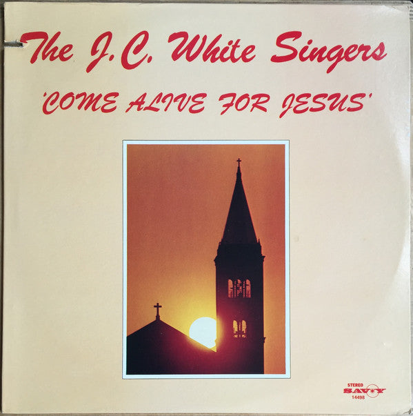 The J.C. White Singers : Come Alive For Jesus (LP, Album)