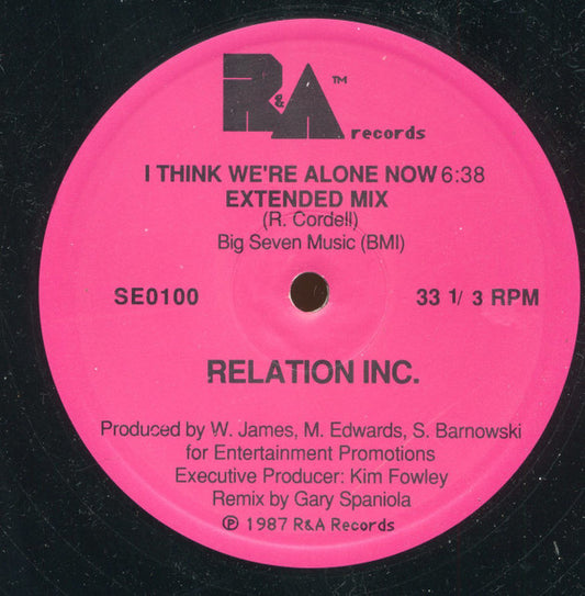 Relation Inc. : I Think We're Alone Now (12")