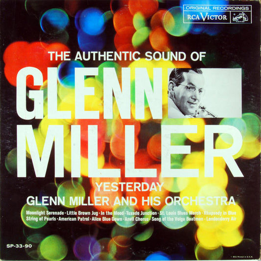 Glenn Miller And His Orchestra : The Authentic Sound Of Glenn Miller - Yesterday (LP, Comp, Roc)