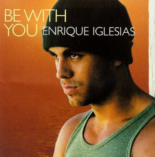 Enrique Iglesias : Be With You (CD, Single)