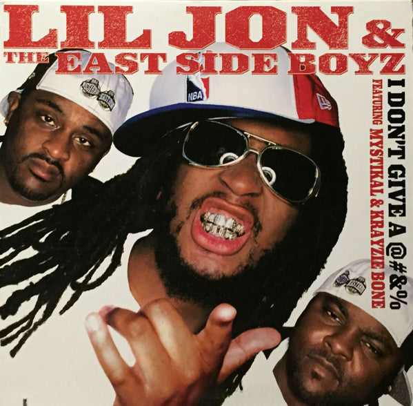 Lil' Jon & The East Side Boyz : I Don't Give A @#&% (12")