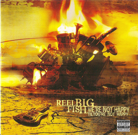 Reel Big Fish : We're Not Happy 'Til You're Not Happy (CD, Album)