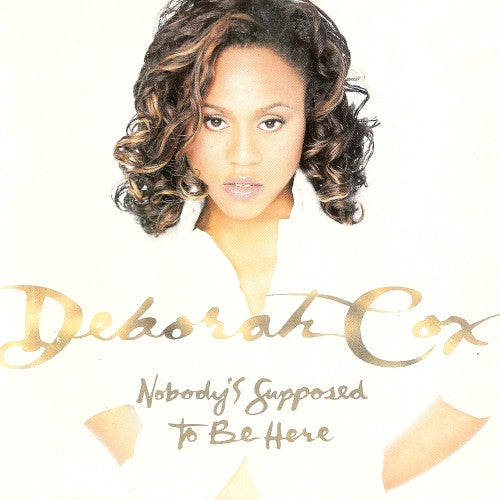 Deborah Cox : Nobody's Supposed To Be Here (CD, Single)