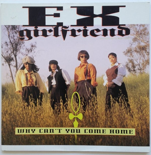 Ex-Girlfriend : Why Can't You Come Home (12")