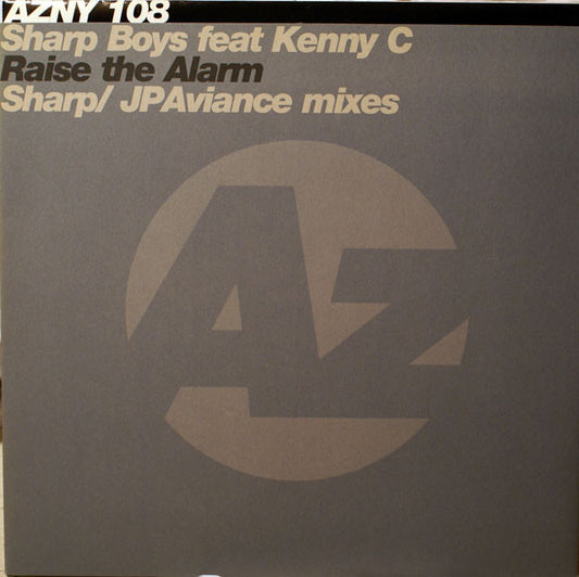 The Sharp Boys Feat. Kenny C : Raise The Alarm (Sharp / JP Aviance Mixes) (12")