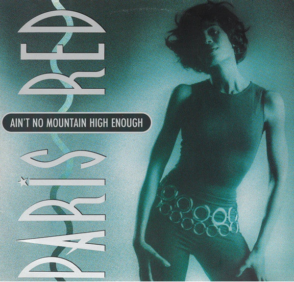 Paris Red : Ain't No Mountain High Enough (12")