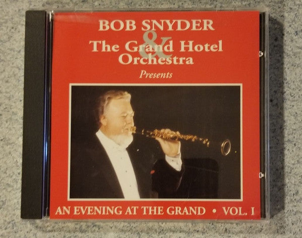 Bob Snyder (4) & The Grand Hotel Orchestra (2) : An Evening At The Grand Vol. 1 (CD)