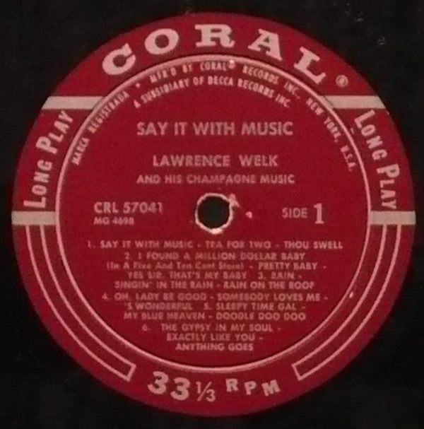 Lawrence Welk And His Champagne Music : Say It With Music (LP, Album, Mono, RE)