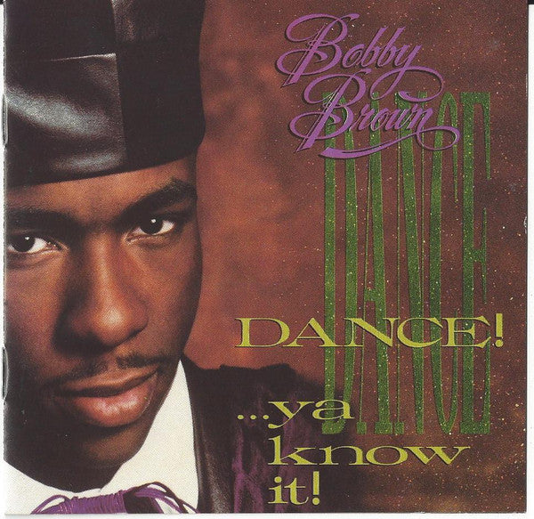 Bobby Brown : Dance!...Ya Know It! (CD, Album, Club, Mixed)