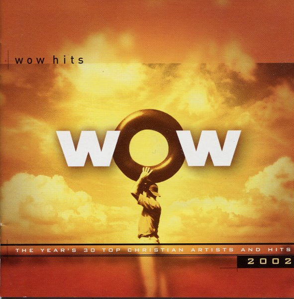 Various : WOW Hits 2002 (The Year's 30 Top Christian Artists And Hits) (2xCD, Comp)