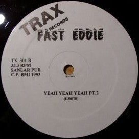 "Fast" Eddie Smith : Yeah Yeah Yeah (12")