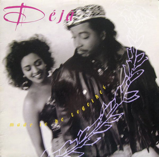 Déjà : Made To Be Together (12")
