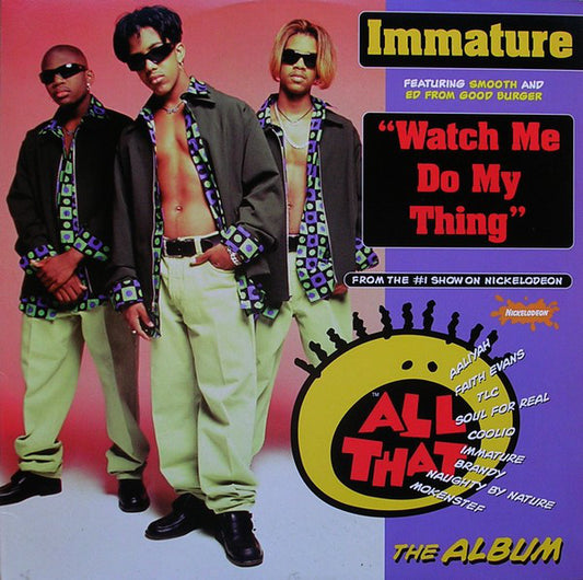 Immature Featuring Smooth (4) And Ed From Good Burger : Watch Me Do My Thing (12", Single)