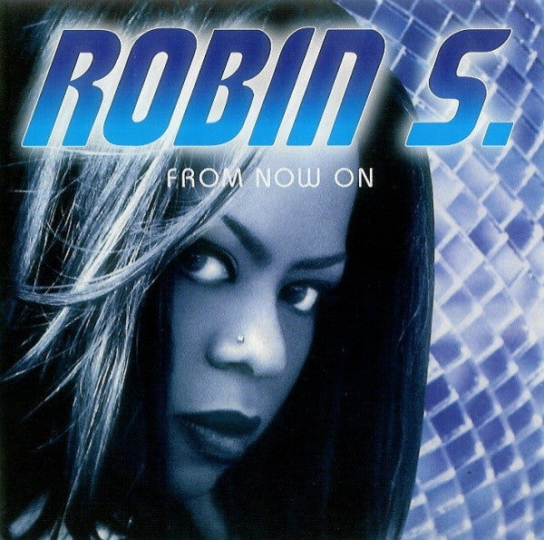 Robin S. : From Now On (CD, Album, Club)