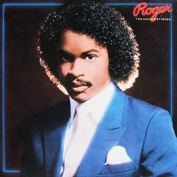 Roger Troutman : The Saga Continues... (LP, Album, All)