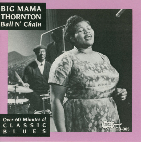 Big Mama Thornton : Ball 'N' Chain (CD, Comp, RE, RP)