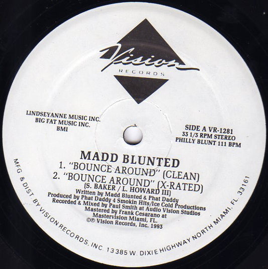 Madd Blunted : Bounce Around (12")