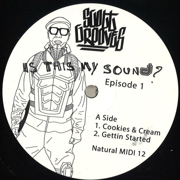 Scott Grooves : Is This My Sound? Episode 1 (12")