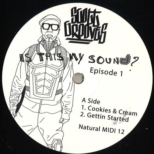 Scott Grooves : Is This My Sound? Episode 1 (12")