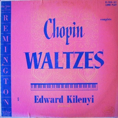 Frédéric Chopin – Edward Kilenyi : Waltzes (Complete) (LP, Mono)