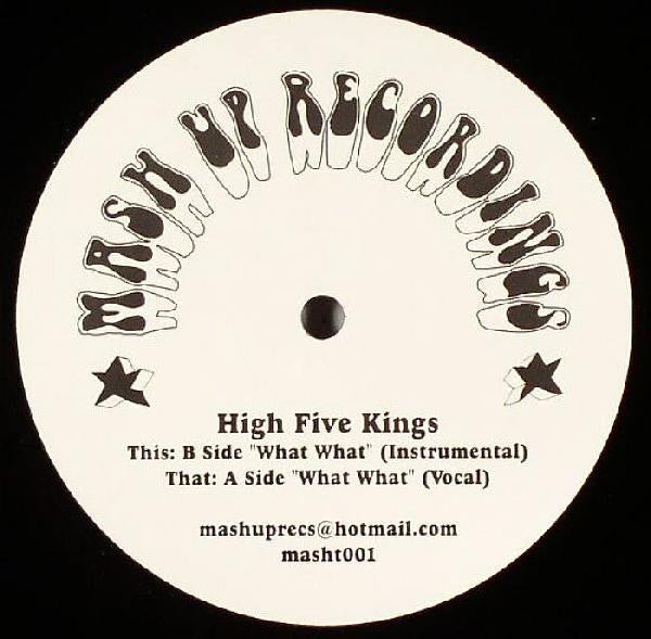 High Five Kings : What What (12")