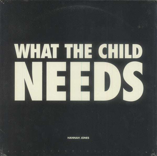 Hannah Jones : What The Child Needs (Remix Package 4) (12")