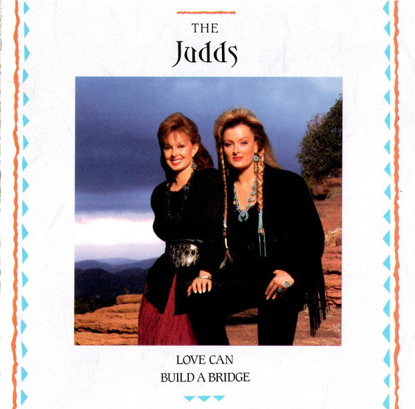 The Judds : Love Can Build A Bridge (CD, Album)