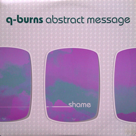 Q-Burns Abstract Message : Shame (12")