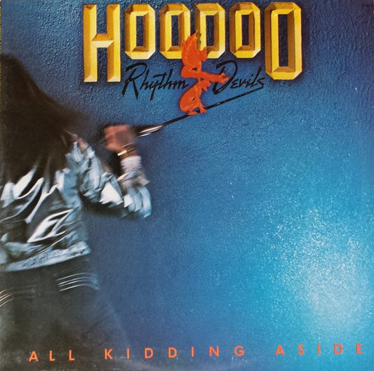 Hoodoo Rhythm Devils : All Kidding Aside (LP, Album)