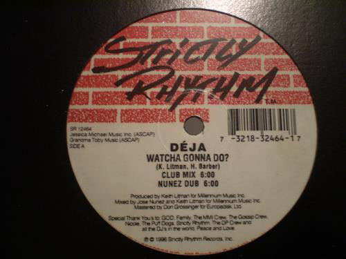 Deja (2) : Watcha Gonna Do? (12")