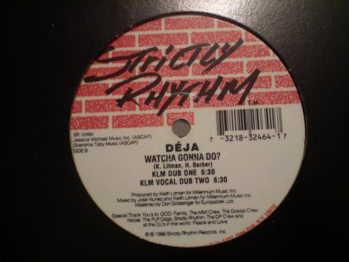 Deja (2) : Watcha Gonna Do? (12")
