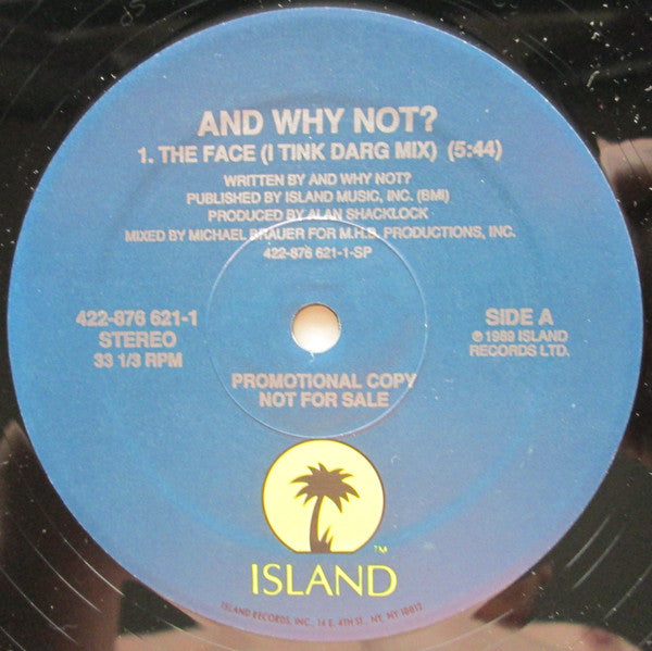And Why Not? : The Face (12")