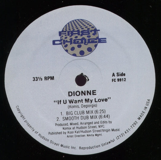 Dionne : If U Want My Love (12")