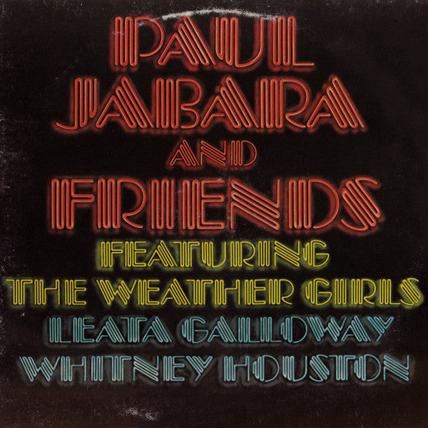 Paul Jabara Featuring The Weather Girls / Leata Galloway / Whitney Houston : Paul Jabara And Friends (LP, Album)