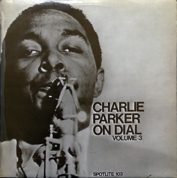 Charlie Parker : Charlie Parker On Dial Volume 3 (LP, Comp, Mono)