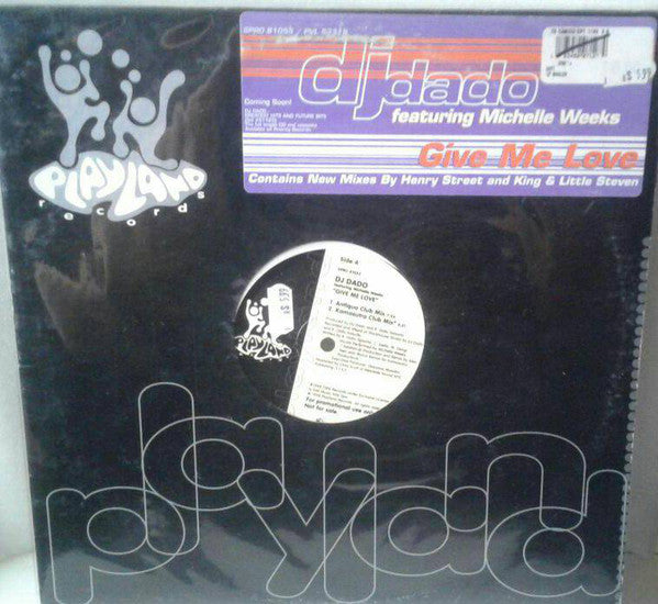 DJ Dado vs. Michelle Weeks : Give Me Love (12")