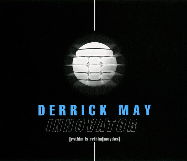 Derrick May, Rhythim Is Rhythim, Mayday : Innovator (2xCD, Comp)