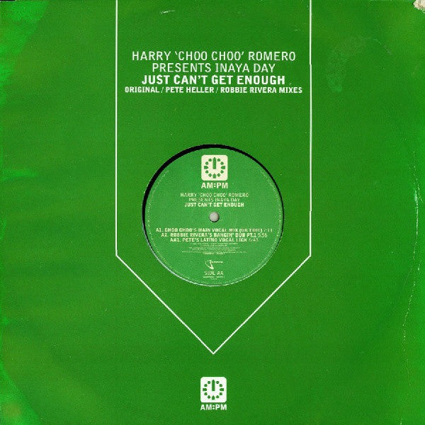 Harry "Choo Choo" Romero Presents Inaya Day : Just Can't Get Enough (Original / Pete Heller / Robbie Rivera Mixes) (12")