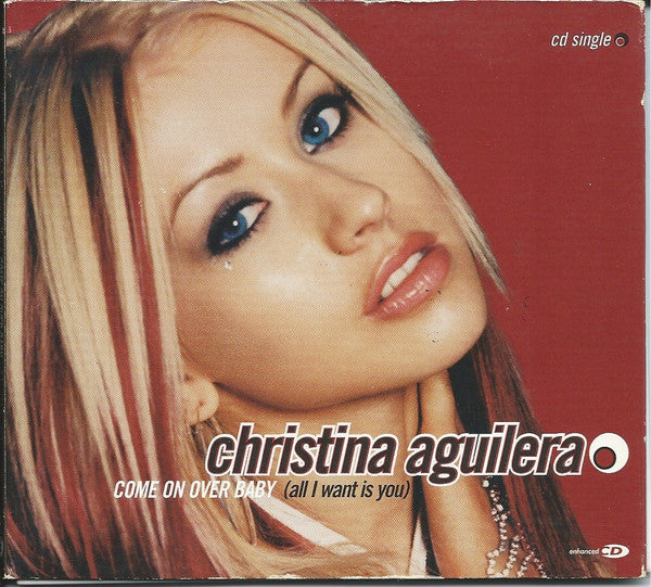 Christina Aguilera : Come On Over Baby (All I Want Is You) (CD, Single, Enh, Dig)