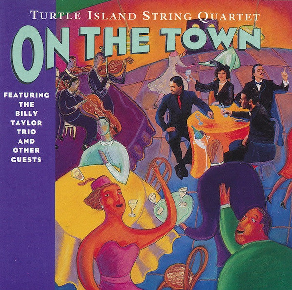 Turtle Island String Quartet Featuring The Billy Taylor Trio : On The Town (CD, Album)