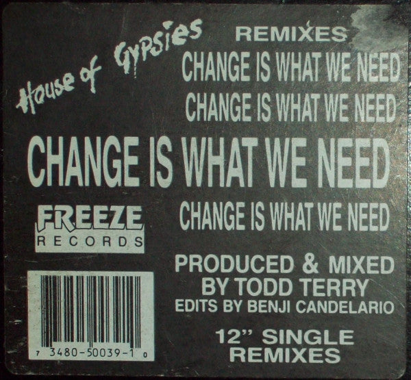 House Of Gypsies : Change Is What We Need - Remixes (12")