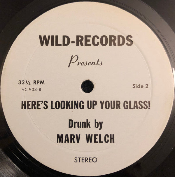 Marv Welch : Here's Lookin Up Your Glass! (LP)