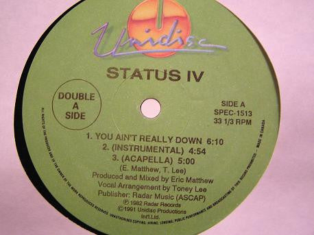 Status IV : You Ain't Really Down (12")