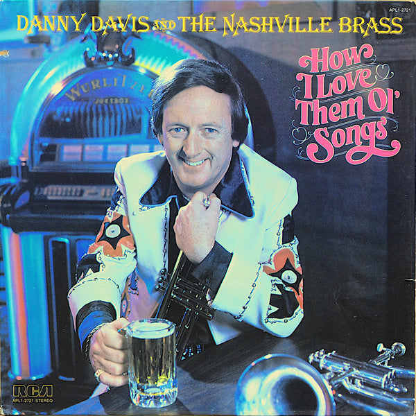 Danny Davis & The Nashville Brass : How I Love Them Ol' Songs (LP, Album)