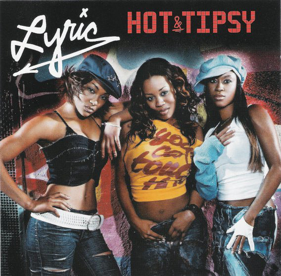 Lyric (4) : Hot & Tipsy (12")