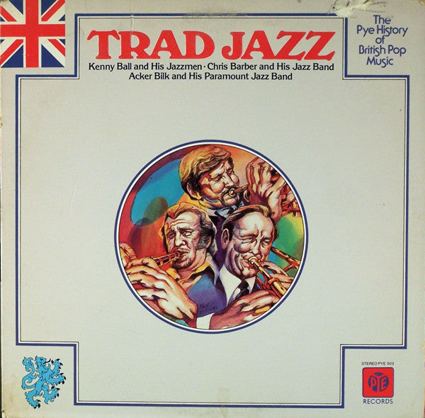 Kenny Ball And His Jazzmen, Chris Barber's Jazz Band, Acker Bilk And His Paramount Jazz Band : Trad Jazz (LP, Comp)