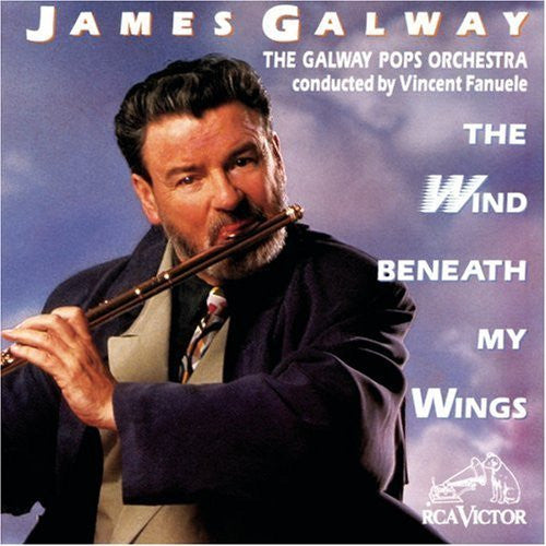 James Galway, The Galway Pops Orchestra Conducted By Vincent Fanuele : The Wind Beneath My Wings (CD, Album)